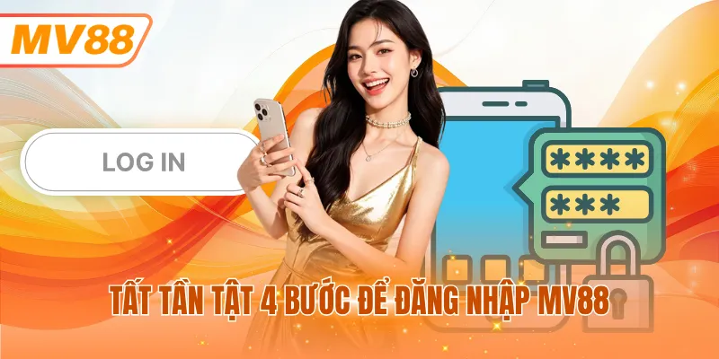 Tất tần tật 4 bước để đăng nhập MV88